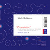 MARK ROBINSON, Presentation, Em Series album